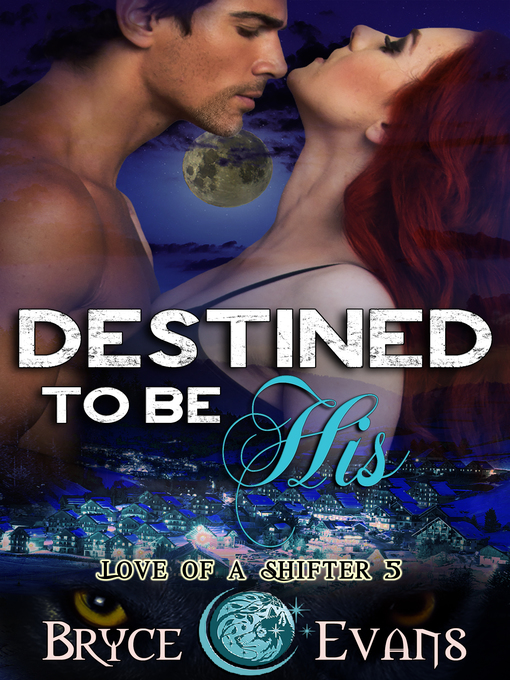 Title details for Destined to be His by Bryce Evans - Available